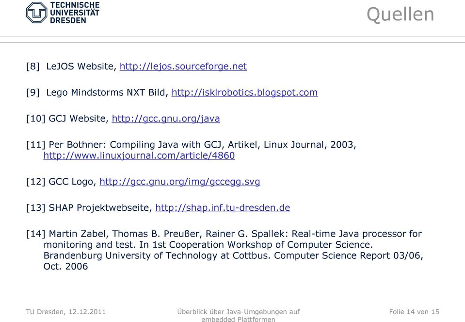 org/img/gccegg.svg [13] SHAP Projektwebseite, http://shap.inf.tu-dresden.de [14] Martin Zabel, Thomas B. Preußer, Rainer G.