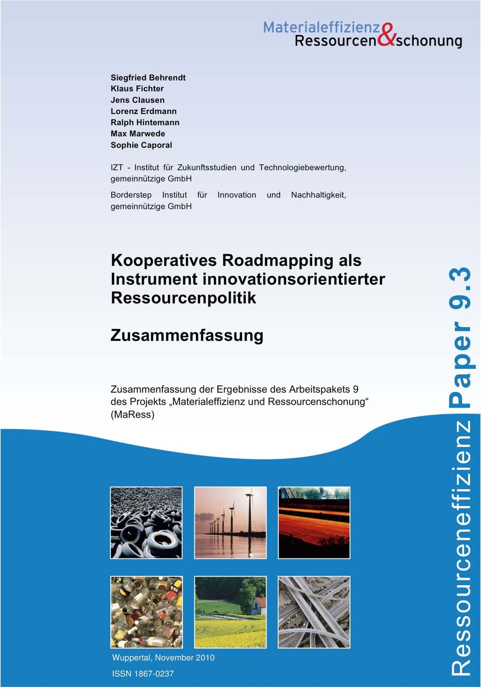Kooperatives Roadmapping als Instrument innovationsorientierter Ressourcenpolitik Zusammenfassung Zusammenfassung der Ergebnisse des