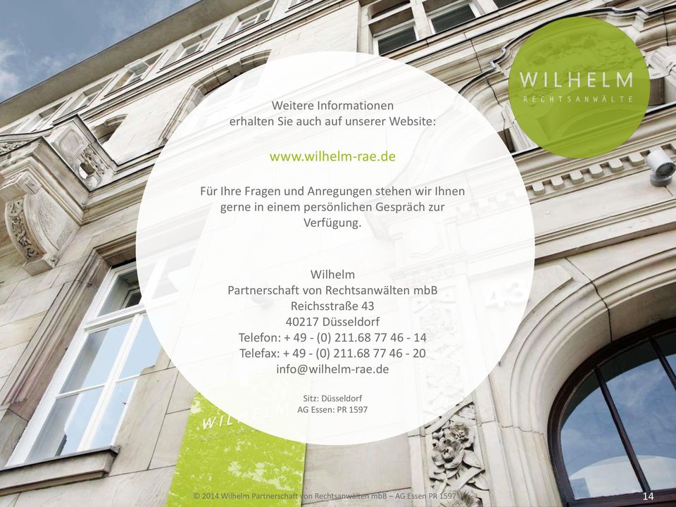 Wilhelm Partnerschaft von Rechtsanwälten mbb Reichsstraße 43 40217 Düsseldorf Telefon: + 49 - (0) 211.