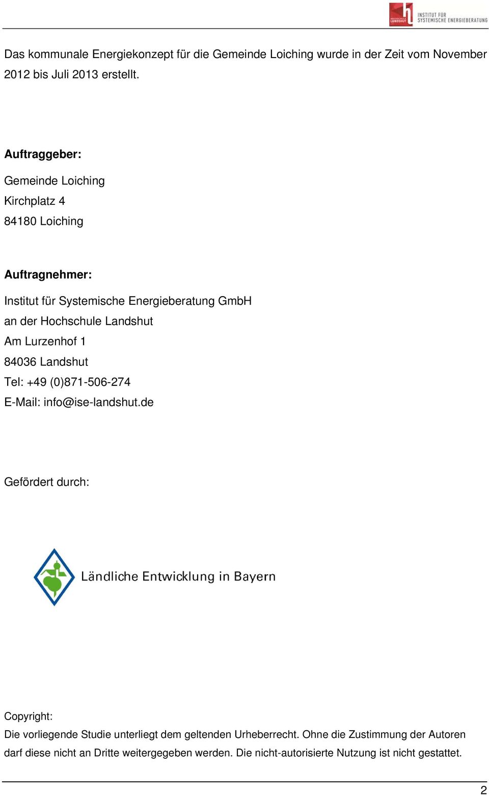 Landshut Am Lurzenhof 1 84036 Landshut Tel: +49 (0)871-506-274 E-Mail: info@ise-landshut.