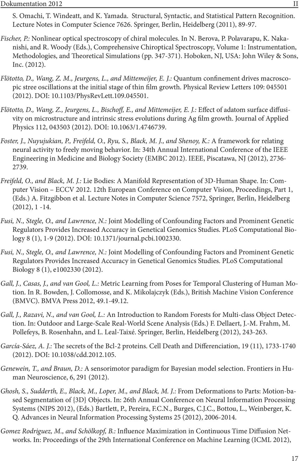 ), Comprehensive Chiroptical Spectroscopy, Volume 1: Instrumentation, Methodologies, and Theoretical Simulations (pp. 347-371). Hoboken, NJ, USA: John Wiley & Sons, Inc. (2012). Flötotto, D., Wang, Z.