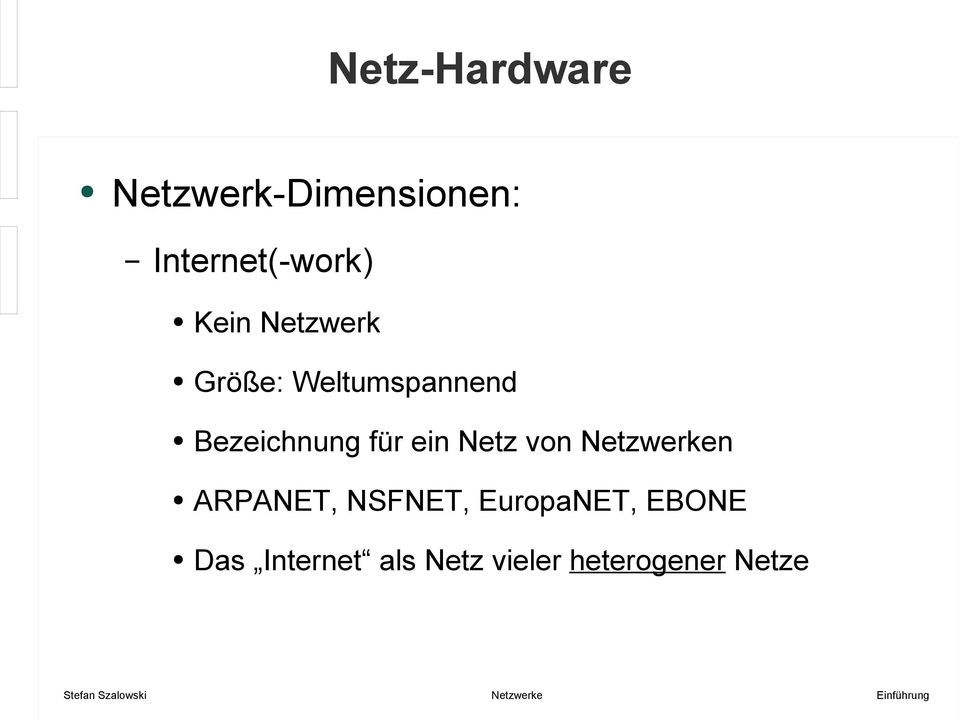 ein Netz von Netzwerken ARPANET, NSFNET, EuropaNET,