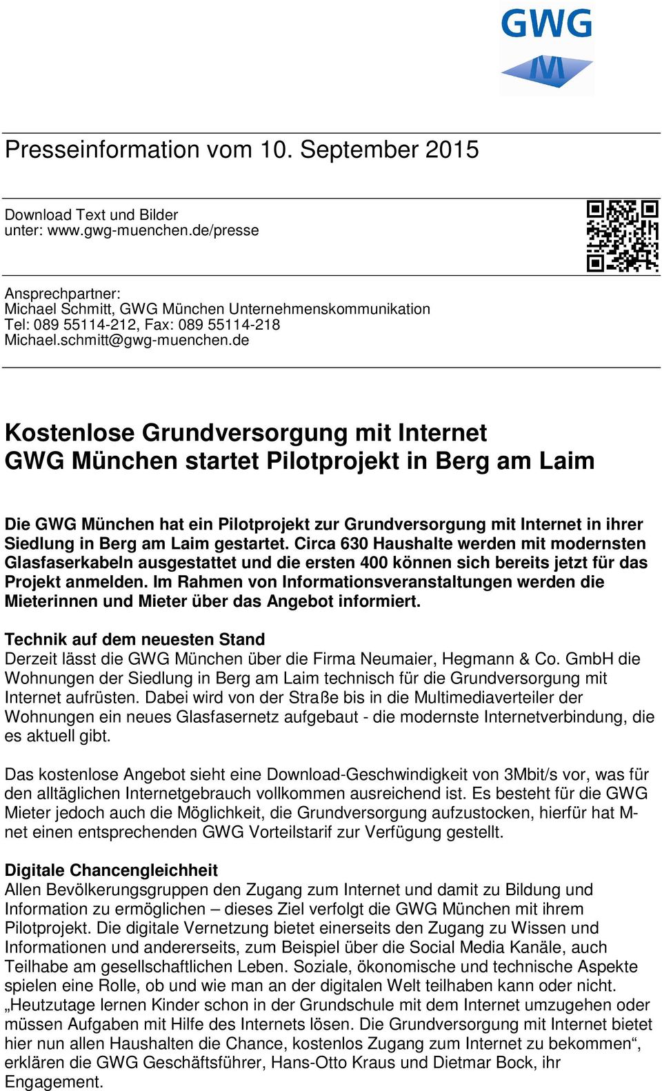 de Kostenlose Grundversorgung mit Internet GWG München startet Pilotprojekt in Berg am Laim Die GWG München hat ein Pilotprojekt zur Grundversorgung mit Internet in ihrer Siedlung in Berg am Laim