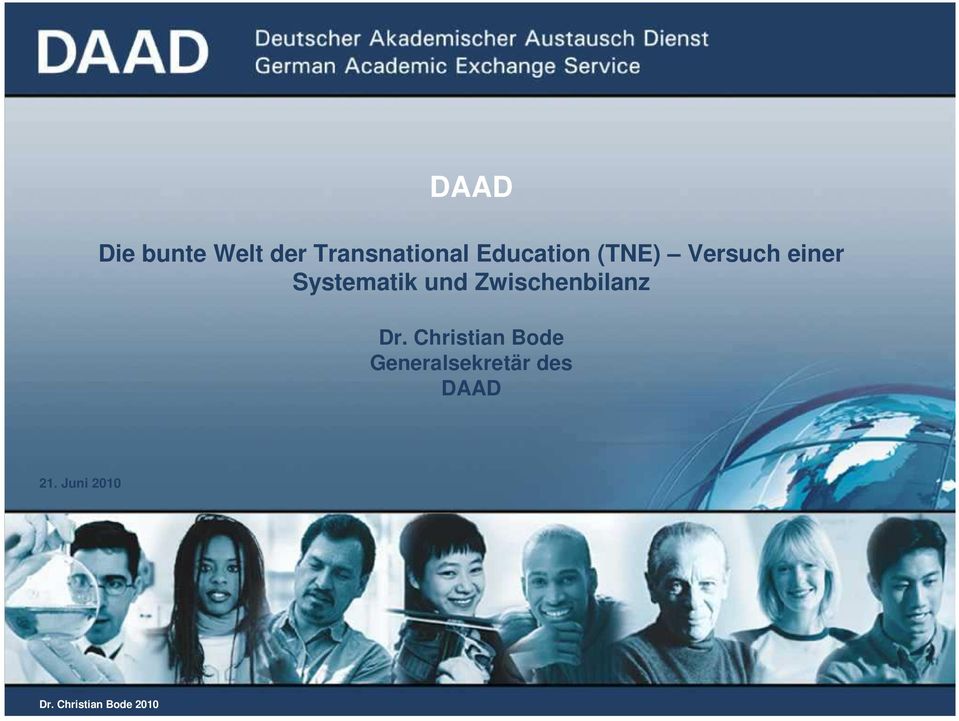 Dr. Christian Bode Generalsekretär des DAAD 21.