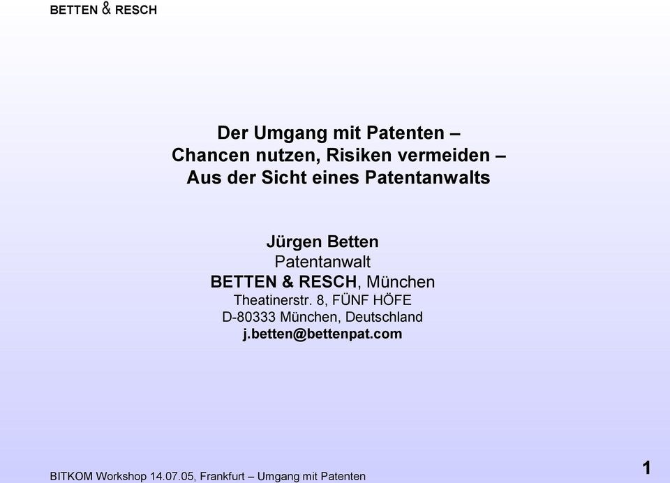 Betten Patentanwalt BETTEN & RESCH, München
