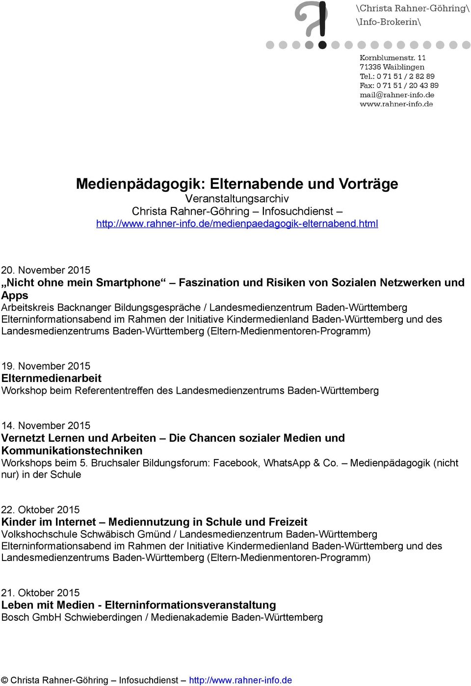 November 2015 Elternmedienarbeit Workshop beim Referententreffen des Landesmedienzentrums Baden-Württemberg 14.
