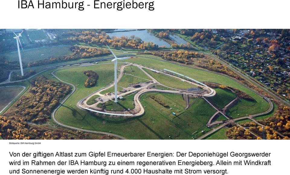 im Rahmen der IBA Hamburg zu einem regenerativen Energieberg.