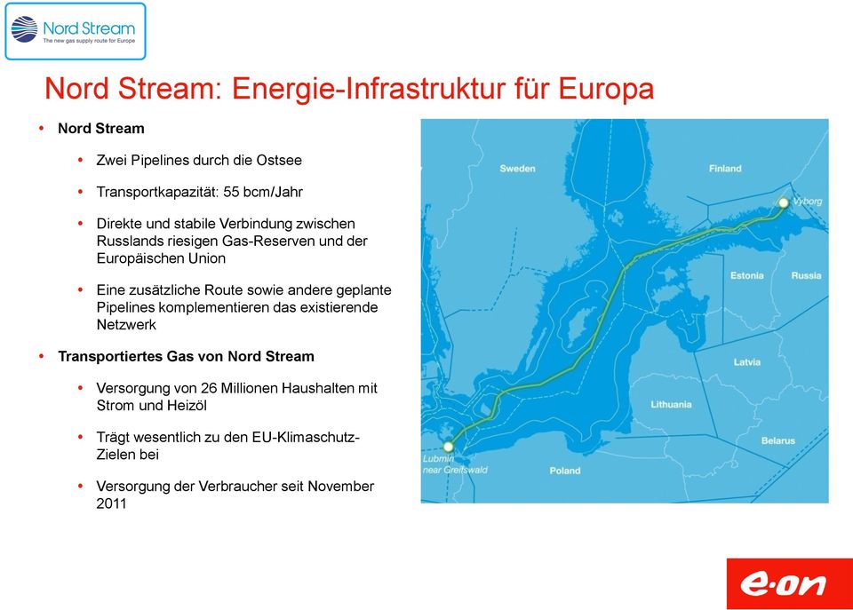 andere geplante Pipelines komplementieren das existierende Netzwerk Transportiertes Gas von Nord Stream Versorgung von 26