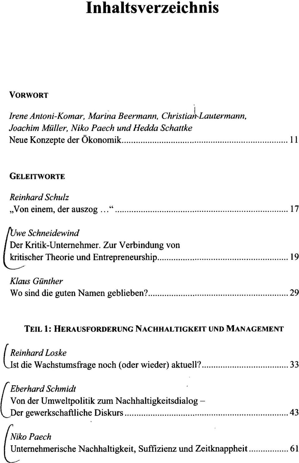 Zur Verbindung von I kritischer Theorie und Entrepreneurship 19 Klaus Günther Wo sind die guten Namen geblieben?