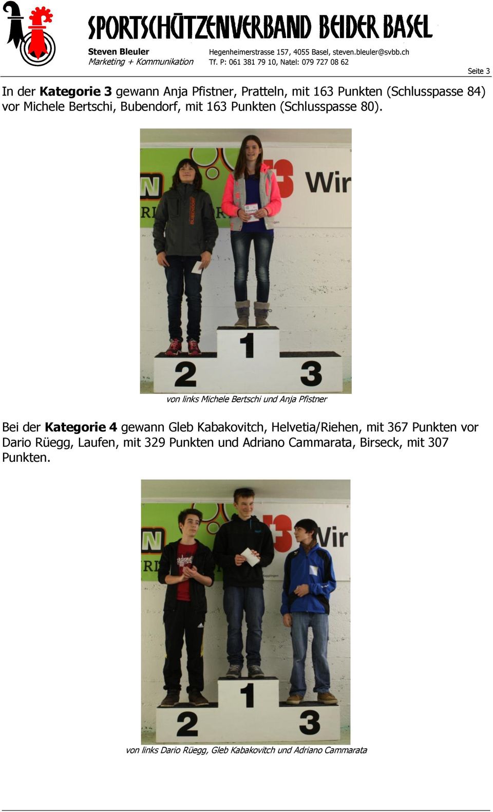 von links Michele Bertschi und Anja Pfistner Bei der Kategorie 4 gewann Gleb Kabakovitch, Helvetia/Riehen,