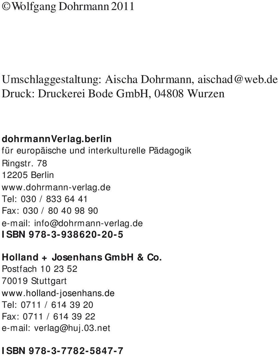 78 12205 Berlin www.dohrmann-verlag.de Tel: 030 / 833 64 41 Fax: 030 / 80 40 98 90 e-mail: info@dohrmann-verlag.