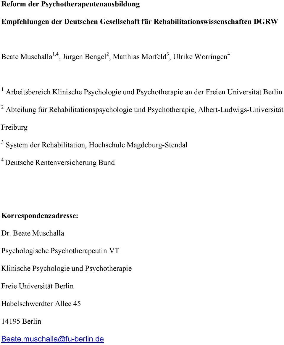Psychotherapie, Albert-Ludwigs-Universität Freiburg 3 System der Rehabilitation, Hochschule Magdeburg-Stendal 4 Deutsche Rentenversicherung Bund Korrespondenzadresse: Dr.