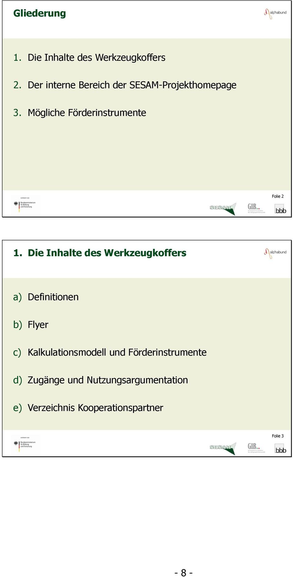 Mögliche Förderinstrumente Folie 2 1.