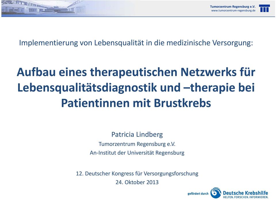 Patientinnen mit Brustkrebs Patricia Lindberg Tumorzentrum Regensburg e.v.
