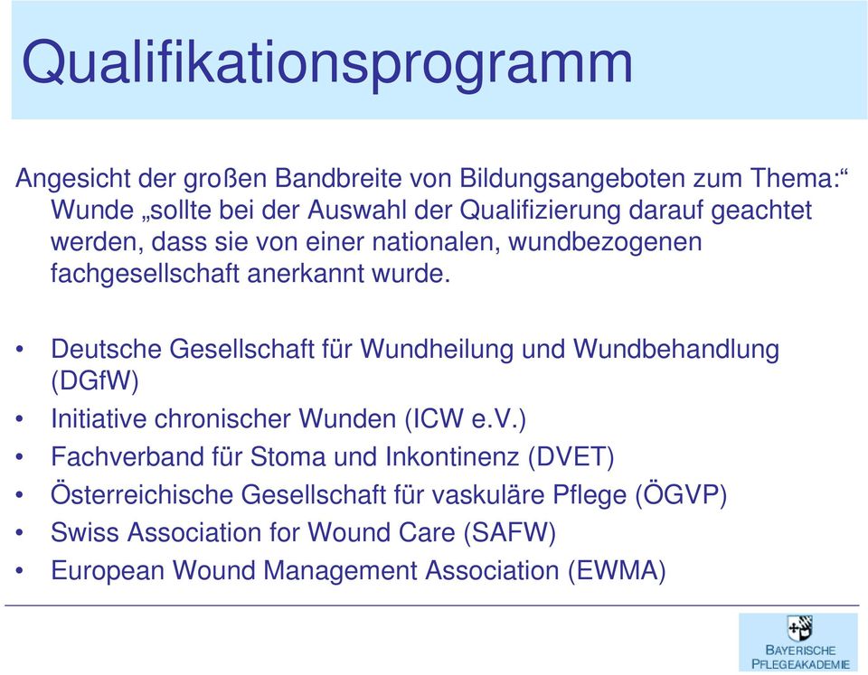 Deutsche Gesellschaft für Wundheilung und Wundbehandlung (DGfW) Initiative