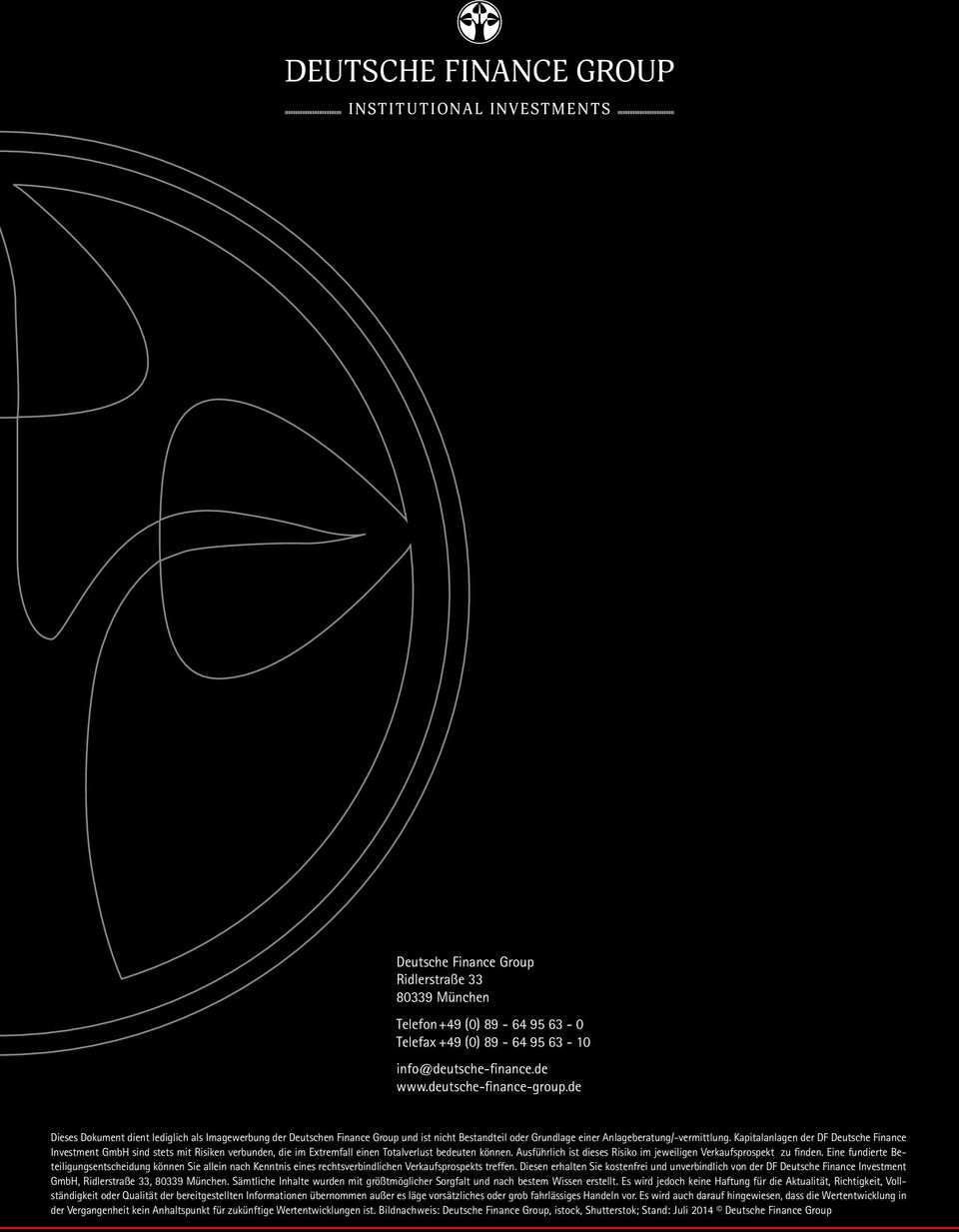 Kapitalanlagen der DF Investment GmbH sind stets mit Risiken verbunden, die im Extremfall einen Totalverlust bedeuten können. Ausführlich ist dieses Risiko im jeweiligen Verkaufsprospekt zu finden.