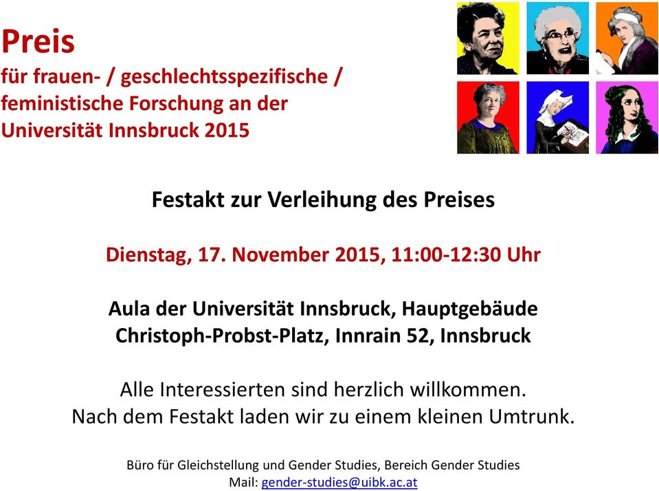 November 2015, 11:00-12:30 Uhr Aula der Universität Innsbruck, Hauptgebäude Christoph-Probst-Platz, Innrain 52,