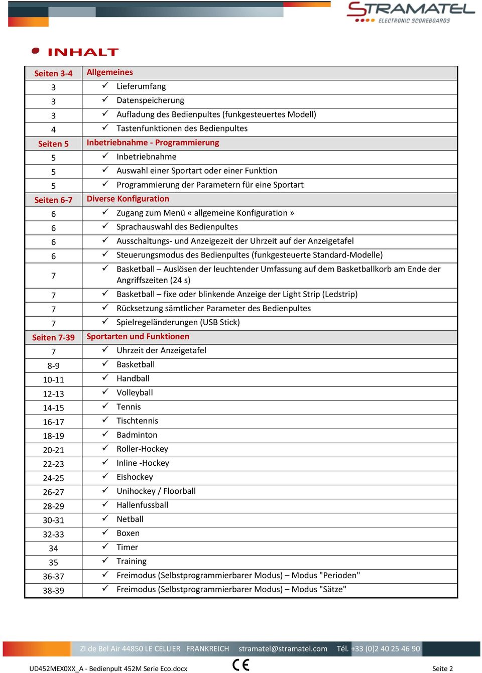 Sprachauswahl des Bedienpultes 6 Ausschaltungs- und Anzeigezeit der Uhrzeit auf der Anzeigetafel 6 Steuerungsmodus des Bedienpultes (funkgesteuerte Standard-Modelle) Basketball Auslösen der