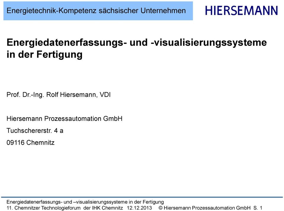 Rolf Hiersemann, VDI Hiersemann Prozessautomation GmbH Tuchschererstr.