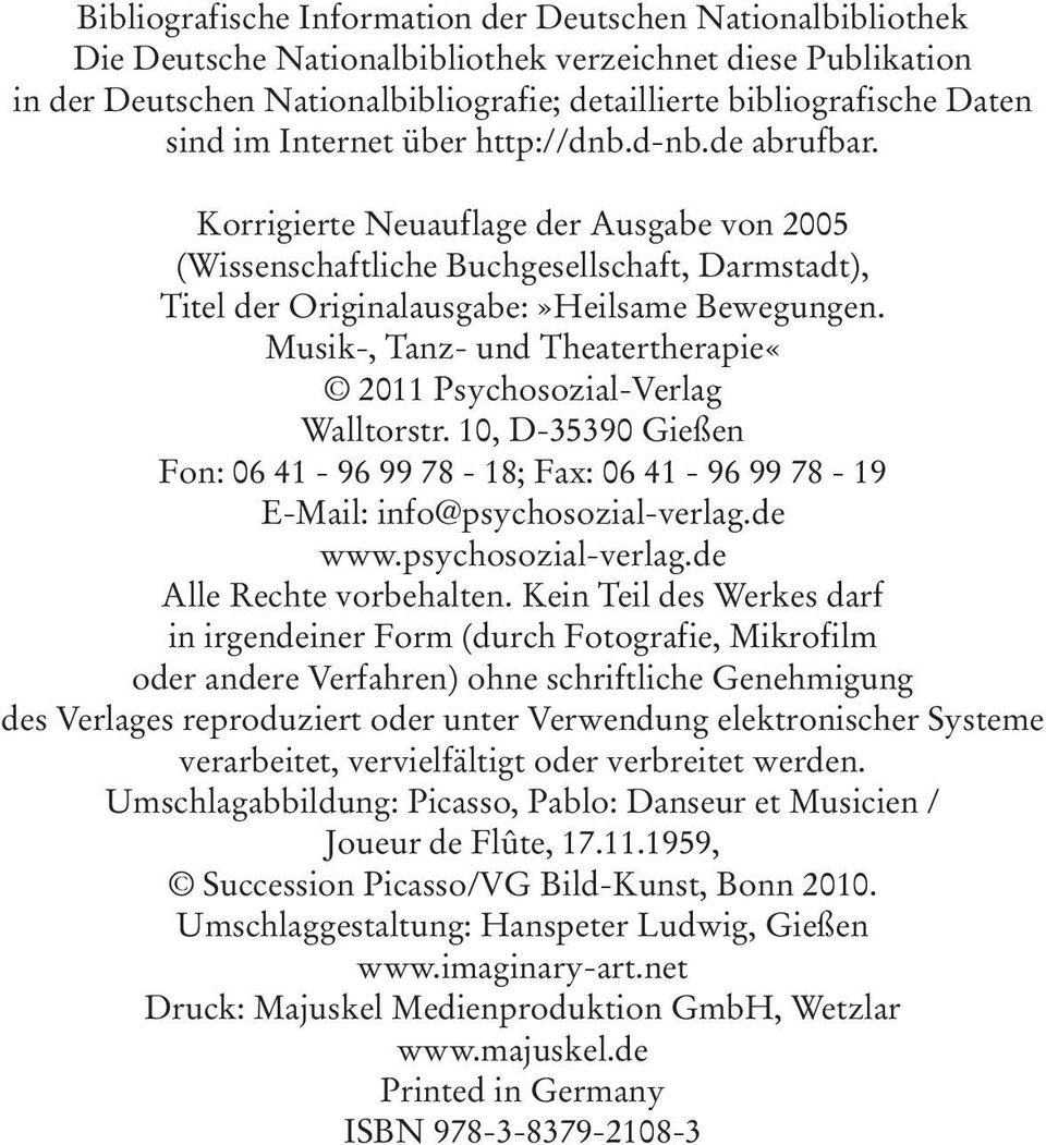 Musik-, Tanz- und Theatertherapie«2011 Psychosozial-Verlag Walltorstr. 10, D-35390 Gießen Fon: 06 41-96 99 78-18; Fax: 06 41-96 99 78-19 E-Mail: info@psychosozial-verlag.de www.psychosozial-verlag.de Alle Rechte vorbehalten.