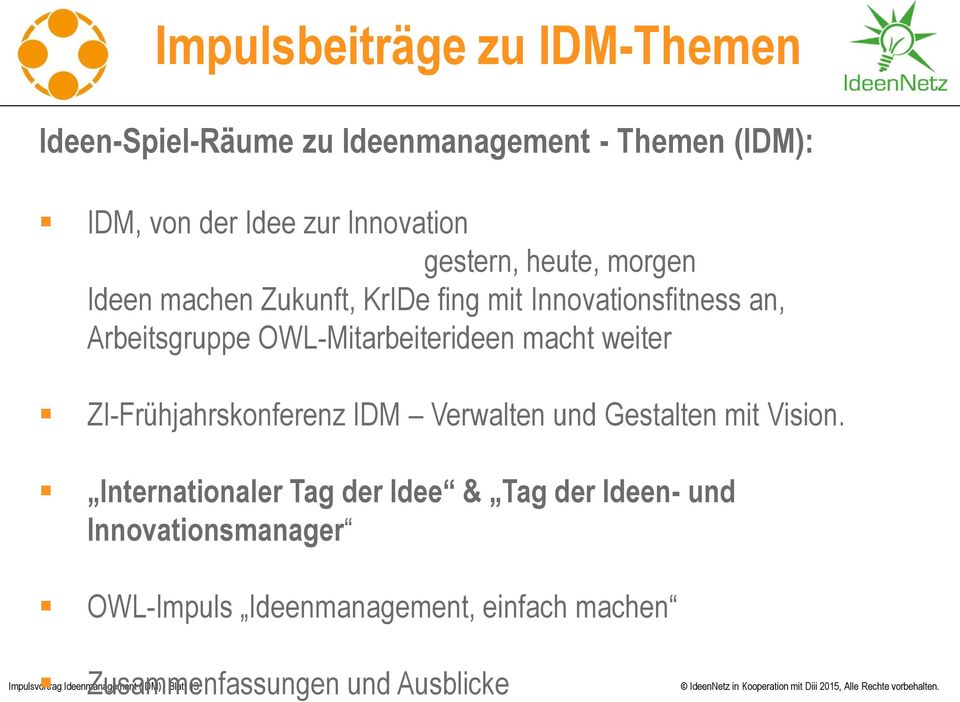 ZI-Frühjahrskonferenz IDM Verwalten und Gestalten mit Vision.