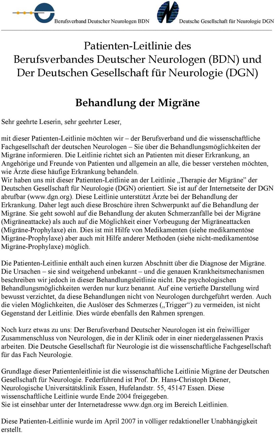 über die Behandlungsmöglichkeiten der Migräne informieren.