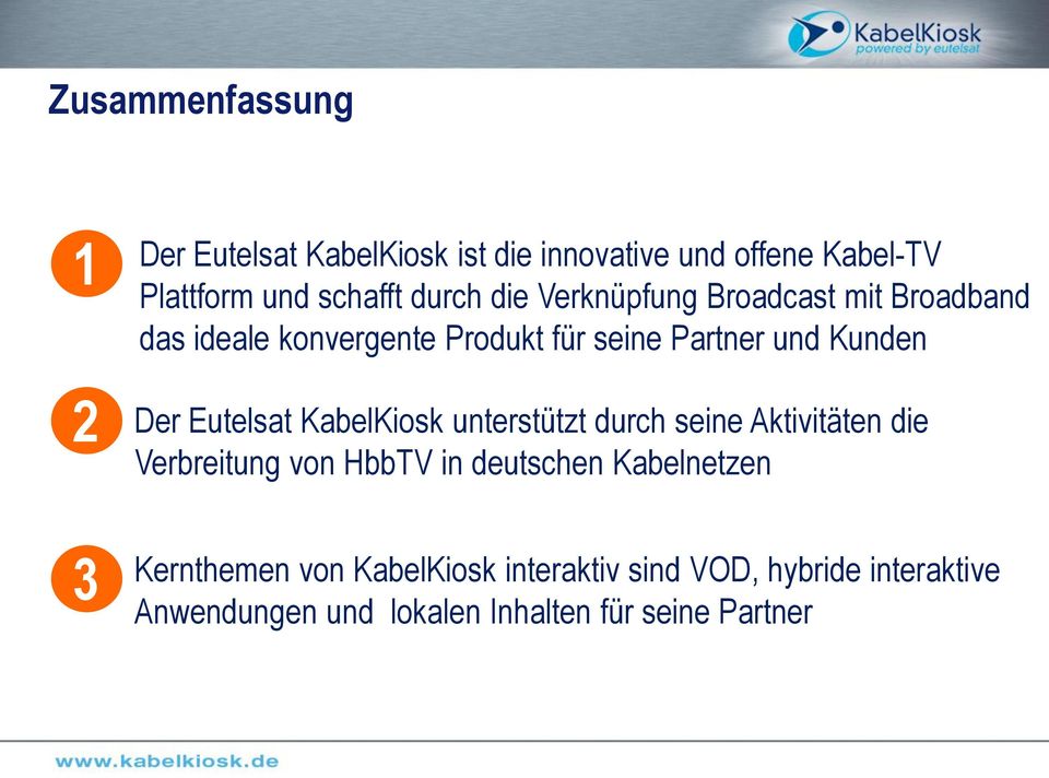 Eutelsat KabelKiosk unterstützt durch seine Aktivitäten die Verbreitung von HbbTV in deutschen Kabelnetzen