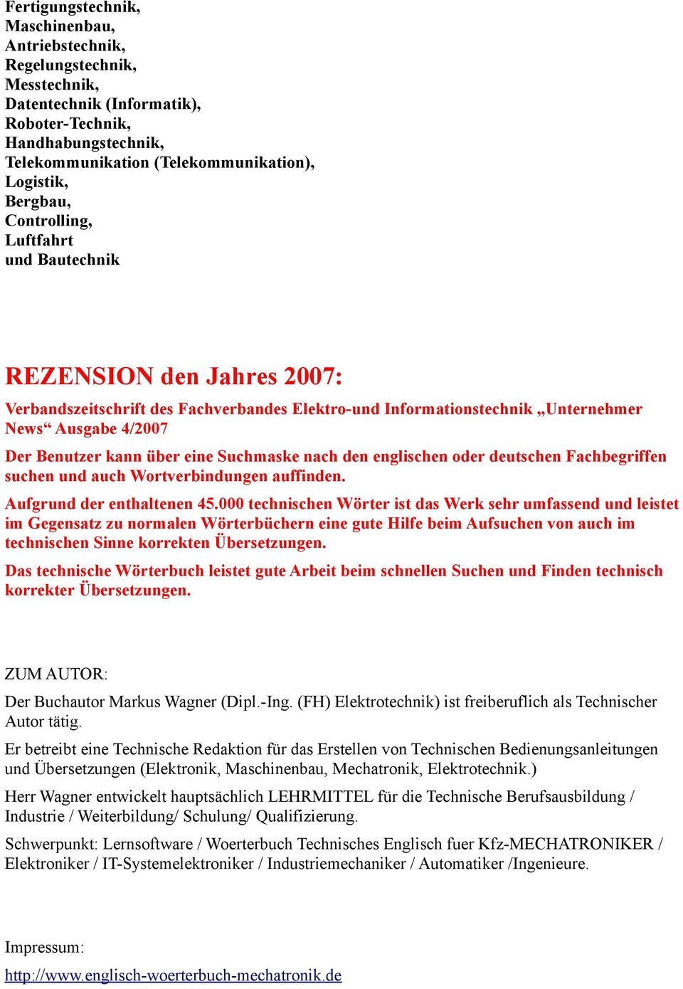 eine Suchmaske nach den englischen oder deutschen Fachbegriffen suchen und auch Wortverbindungen auffinden. Aufgrund der enthaltenen 45.