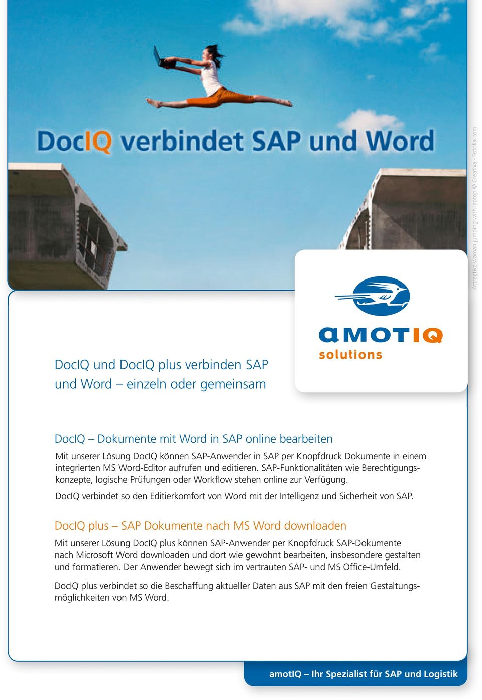 verbindet so den Editierkomfort von Word mit der Intelligenz und Sicherheit von SAP plus SAP Dokumente nach MS Word downloaden Mit unserer Lösung plus können SAP-Anwender per Knopfdruck SAP-Dokumente