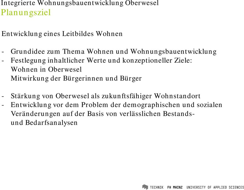 Mitwirkung der Bürgerinnen und Bürger - Stärkung von Oberwesel als zukunftsfähiger Wohnstandort - Entwicklung vor