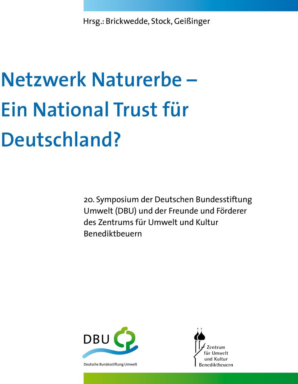 Symposium der Deutschen Bundesstiftung Umwelt (DBU) und
