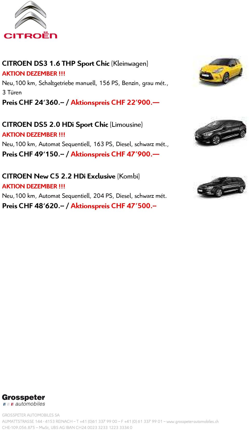 0 HDi Sport Chic (Limousine) Neu,100 km, Automat Sequentiell, 163 PS, Diesel, schwarz mét., Preis CHF 49 150.