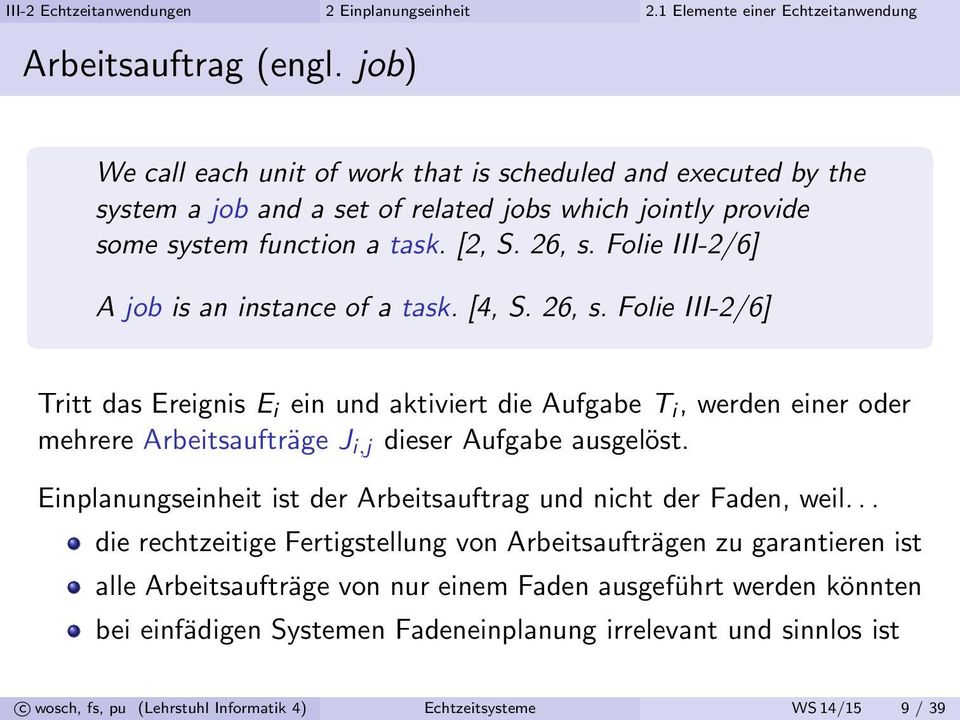Folie III-2/6] A job is an instance of a task. [4, S. 26, s.