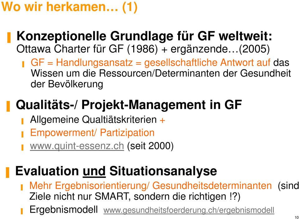 Allgemeine Qualtiätskriterien + Empowerment/ Partizipation www.quint-essenz.