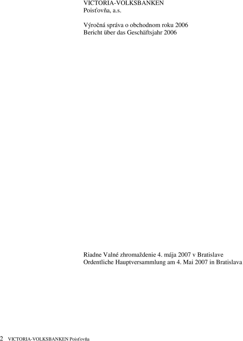 Výročná správa o obchodnom roku 2006 Bericht über das