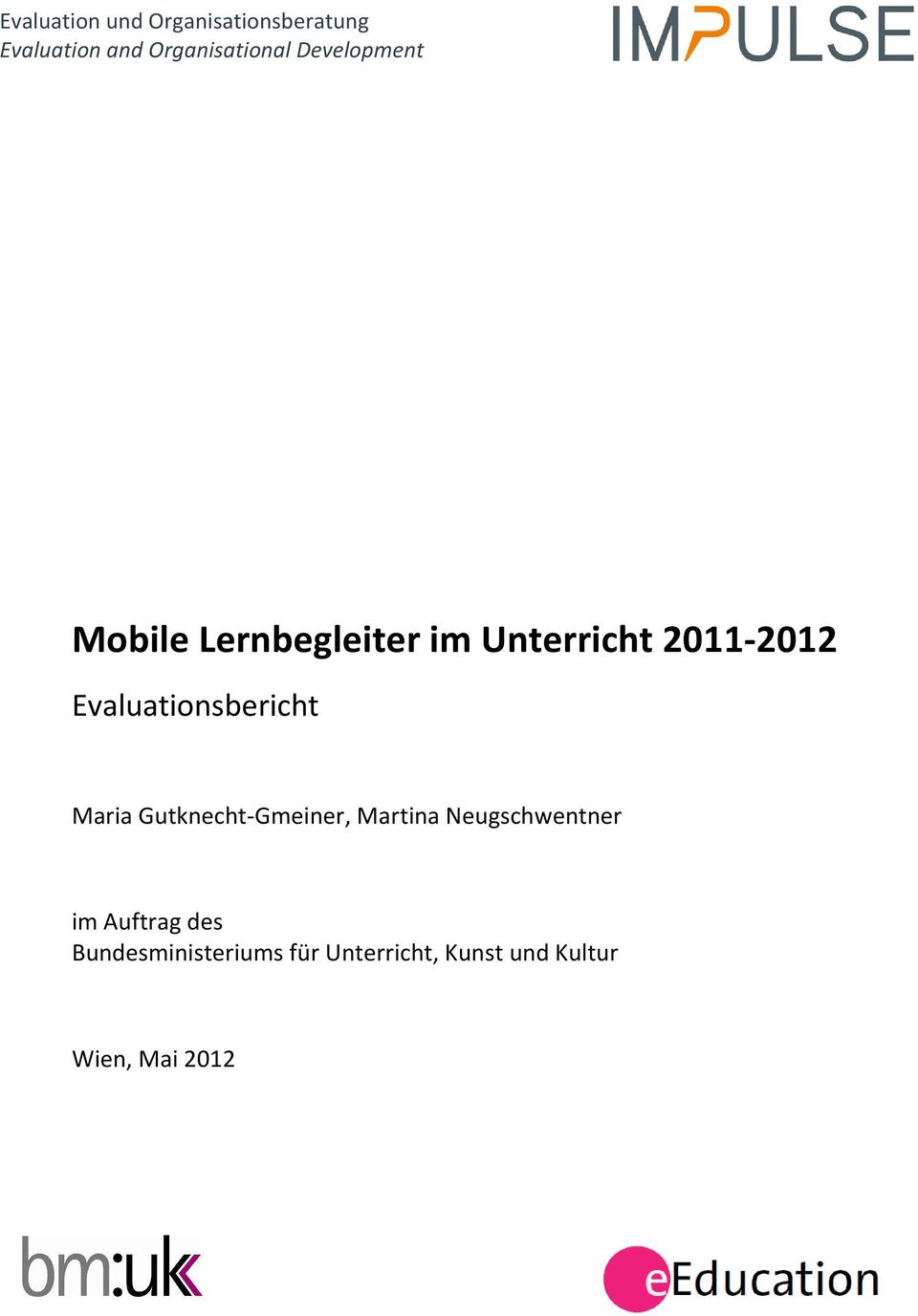 2011- Evaluationsbericht Maria Gutknecht-Gmeiner, Martina