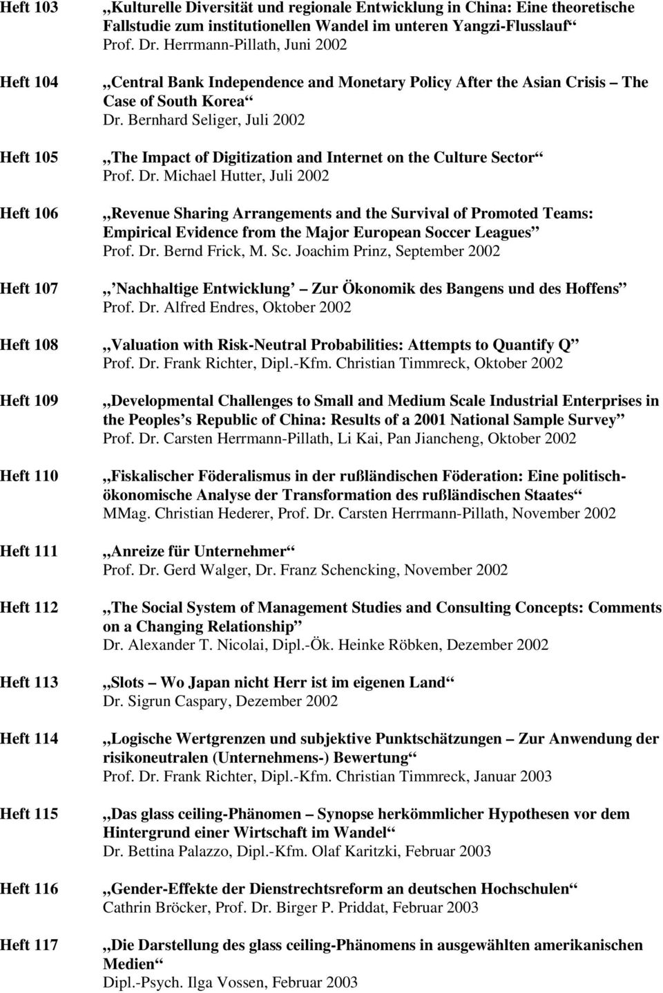 Bernhard Seliger, Juli 2002 The Impact of Digitization and Internet on the Culture Sector Prof. Dr.