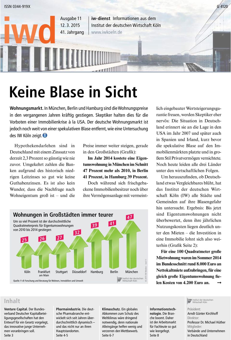 Der deutsche Wohnungsmarkt ist jedoch noch weit von einer spekulativen Blase entfernt, wie eine Untersuchung des IW Köln zeigt.
