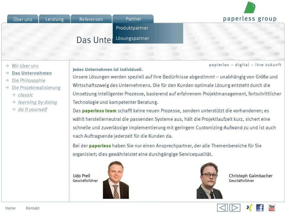 Referenzen Die für den Kunden optimale Lösung entsteht durch die PPLS classic Umsetzung intelligenter Prozesse, basierend auf erfahrenem Projektmanagement, fortschrittlicher learning by doing