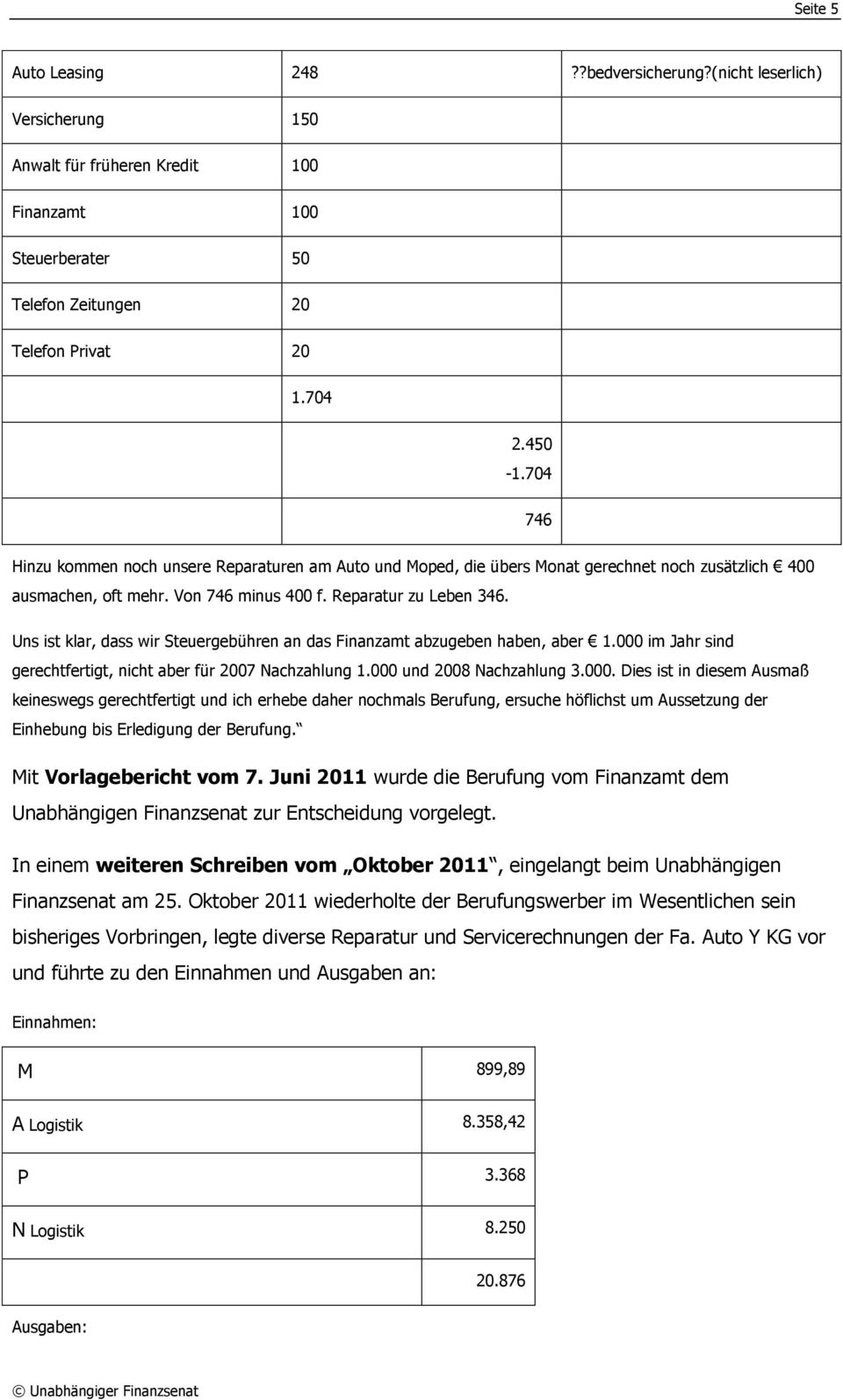 Uns ist klar, dass wir Steuergebühren an das Finanzamt abzugeben haben, aber 1.000 