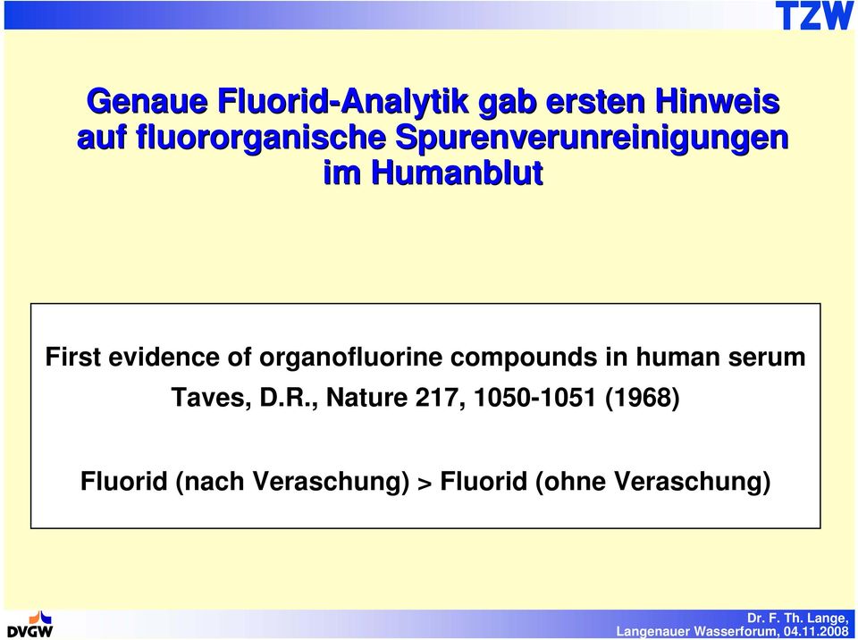 organofluorine compounds in human serum Taves, D.R.