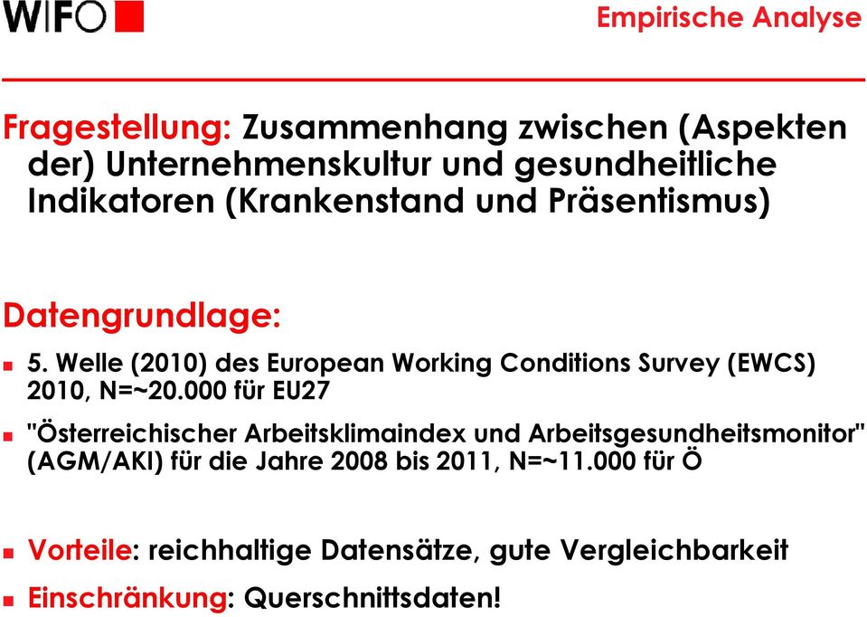 Welle (2010) des European Working Conditions Survey (EWCS) 2010, N=~20.