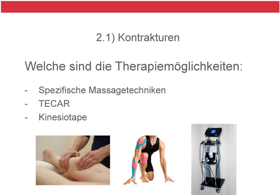 Therapiemöglichkeiten: -