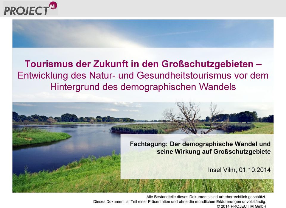 Großschutzgebiete Insel Vilm, 01.10.2014 Alle Bestandteile dieses Dokuments sind urheberrechtlich geschützt.