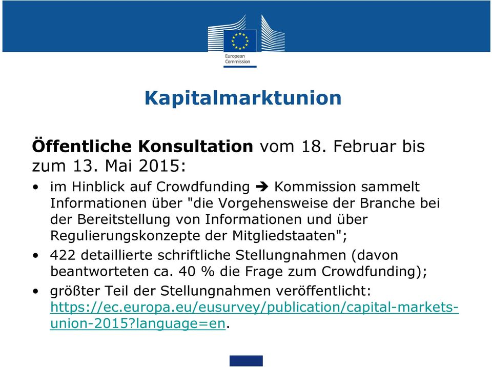 Bereitstellung von Informationen und über Regulierungskonzepte der Mitgliedstaaten"; 422 detaillierte schriftliche