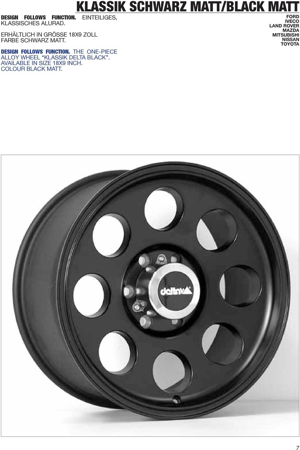 The One-piece Alloy wheel klassik delta BLACK. Available in size 18x9 inch.