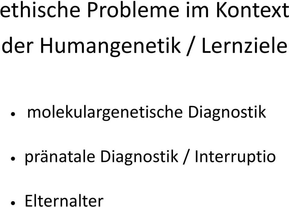 molekulargenetische Diagnostik