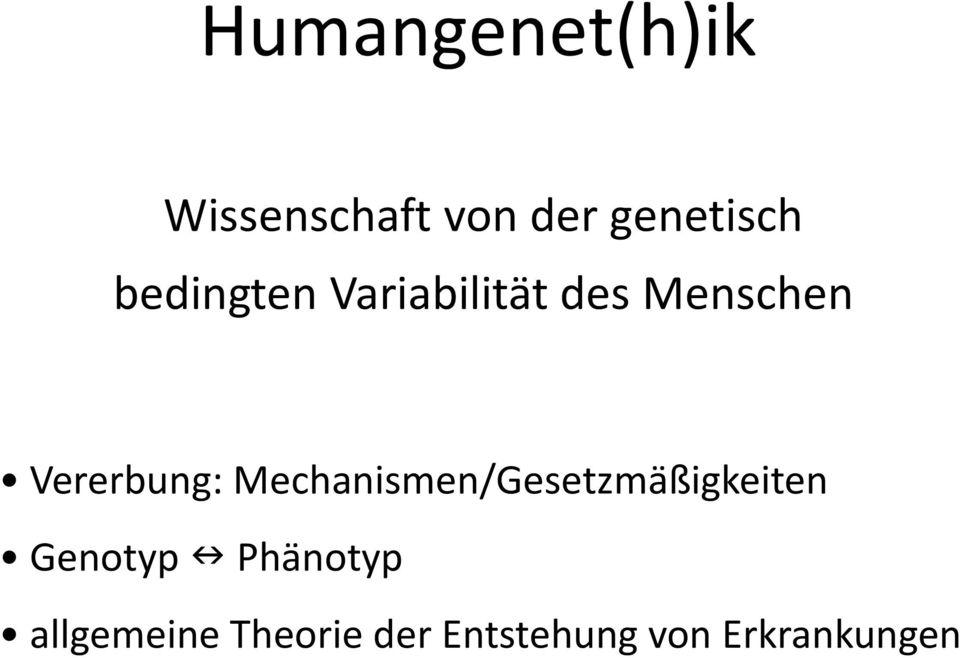 Mechanismen/Gesetzmäßigkeiten Genotyp Phänotyp