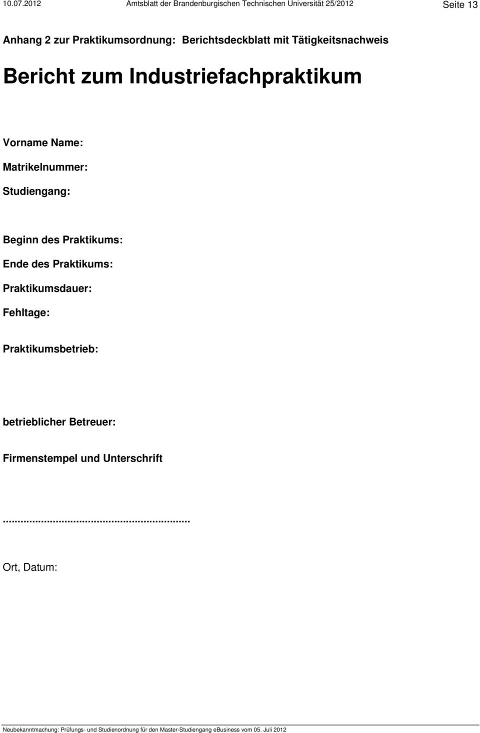 Praktikumsordnung: Berichtsdeckblatt mit Tätigkeitsnachweis Bericht zum Industriefachpraktikum