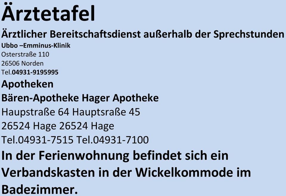04931-9195995 Apotheken Bären-Apotheke Hager Apotheke Haupstraße 64 Hauptsraße 45
